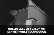 Rolldeckel LIFT EASE™ mit Schwerpunkt-Technologie